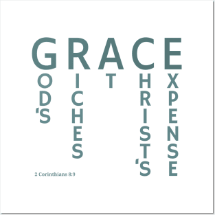 GRACE - God's Riches At Christ's Expense - 2 Corinthians 8:9 Posters and Art